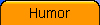 BUTTON_Ebene1b_HUMOR