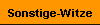button_Ebene2-Humor_100x25_Sonstige-Witze_fett